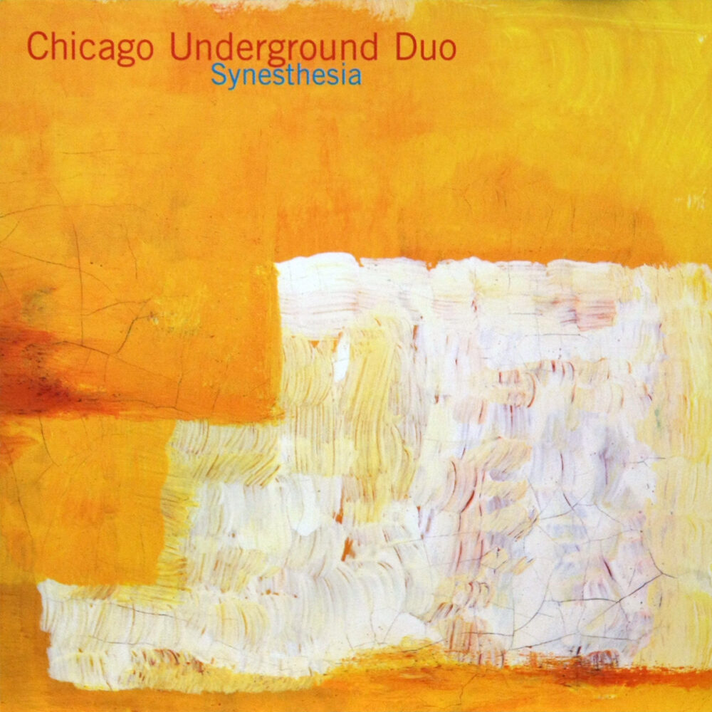 CD-ChicagoUndergroundDuo-Synesthesia Jpg