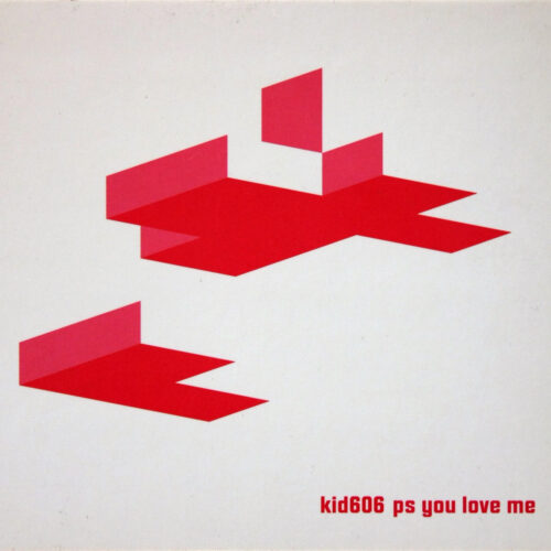 CD-Kid606-PSYouLoveMe Jpg