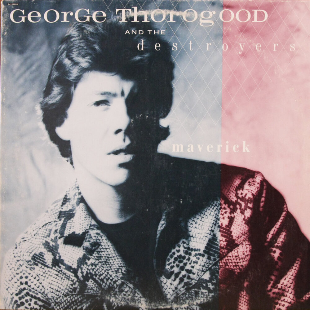 LP-GeorgeThorogood-Maverick Jpg