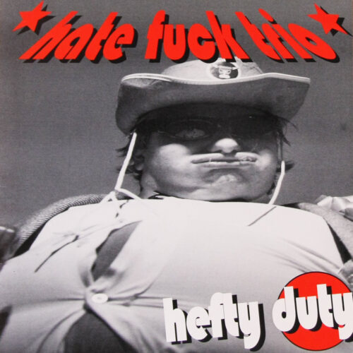 LP-HateFuckTrio-HeftyDuty Jpg