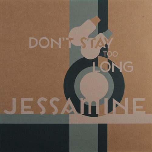 LP-Jessamine-DontStayTooLong Jpg