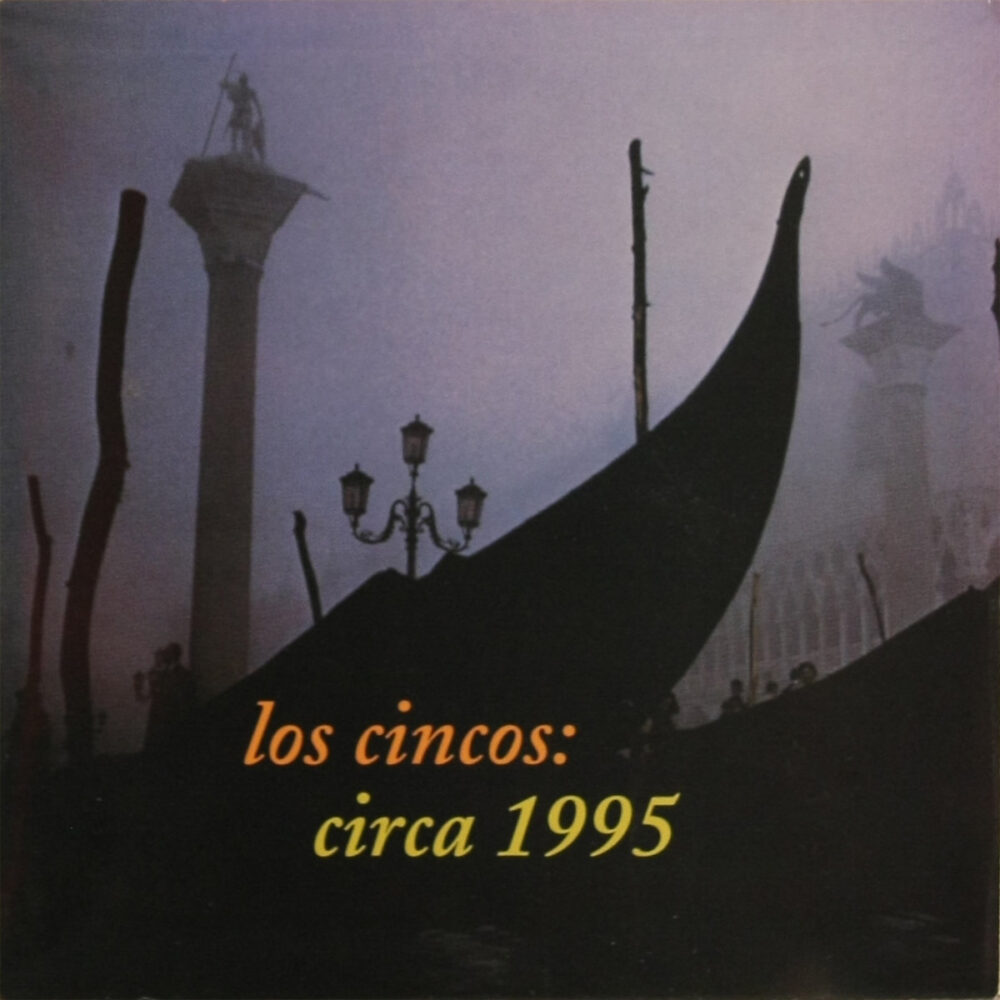 LP-LosCincos-Circa1995 Jpg