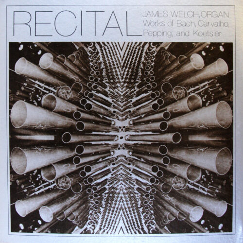 LP-Recital-JamesWelchOrgan Jpg