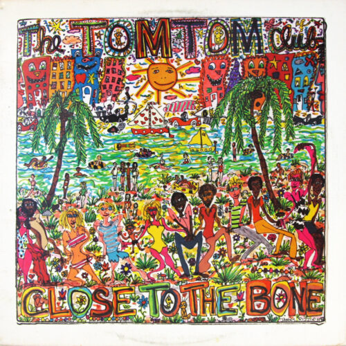 LP-TomtomClub-CloseToTheBone Jpg